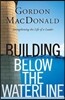 Building Below the Waterline: Shoring Up the Foundations of Leadership