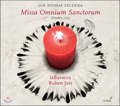 Ruben Jais / laBarocca 얀 디스마스 젤렌카: 모든 성인을 위한 미사 (Jan Dismas Zelenka: Missa Omnium Sanctorum, ZWV 21)