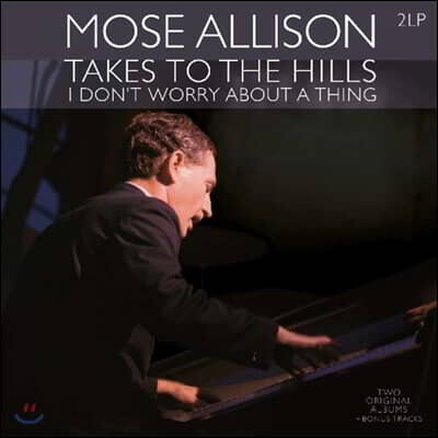 Mose Allison (모세 앨리슨) - Takes to the Hills / I Don't Worry About a Thing [2LP]