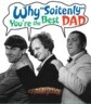 Why "Soitenly," Your the Best Dad