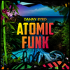 Danny Byrd - Atomic Funk (2LP+CD)
