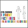 Zita Swoon (지타 스운) - I Paint Pictures On A Wedding Dress [2LP]