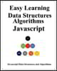 Easy Learning Data Structures & Algorithms Javascript: Classic data structures and algorithms in JavaScript