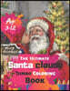 Merry Christmas The Ultimate Santa clause Jumbo Coloring Book Age 3-12: Christmas Coloring Book Contains pictures of Santa Claus, Snowman, Rudolph the