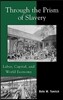 Through the Prism of Slavery: Labor, Capital, and World Economy