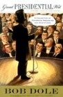 Great Presidential Wit: A Collection of Humorous Anecdotes and Quotations