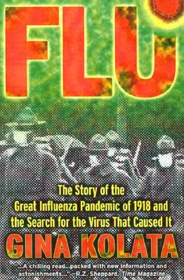 Flu: The Story of the Great Influenza Pandemic of 1918 and the Search for the Virus That Caused It