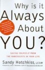 Why Is It Always about You?: The Seven Deadly Sins of Narcissism