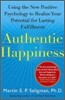 Authentic Happiness: Using the New Positive Psychology to Realize Your Potential for Lasting Fulfillment
