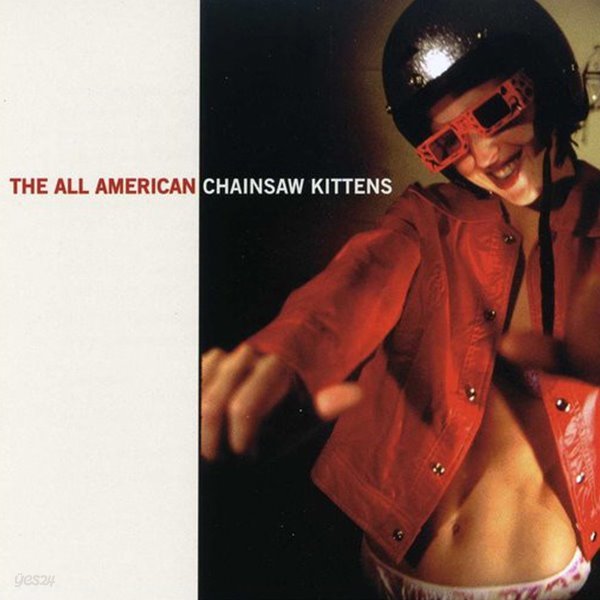 Chainsaw Kittens - The All American (수입)