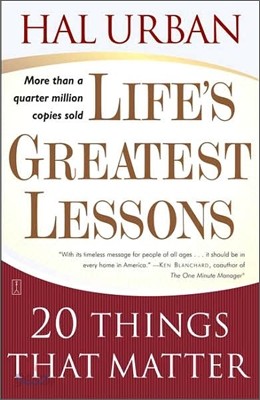 Life&#39;s Greatest Lessons: 20 Things That Matter