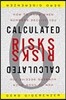 Calculated Risks: How to Know When Numbers Deceive You