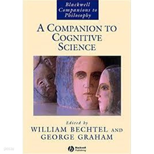 A Companion to Cognitive Science (Blackwell Companions to Philosophy) (Paperback) 