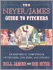 The Neyer/James Guide to Pitchers: An Historical Compendium of Pitching, Pitchers, and Pitches
