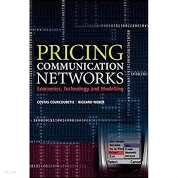 Pricing Communication Networks : Economics, Technology and Modelling (Hardcover)