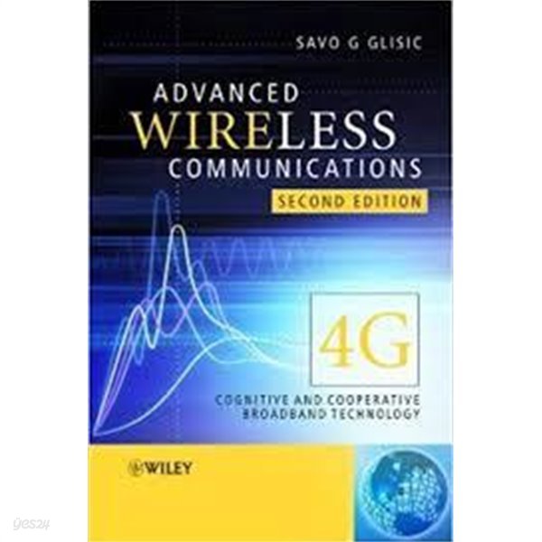 Advanced Wireless Communications : 4G Cognitive and Cooperative Broadband Technologies (Hardcover, 2 Rev ed) 