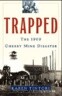 Trapped: The 1909 Cherry Mine Disaster
