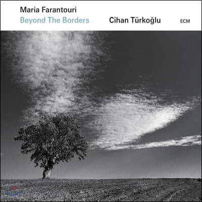Maria Farantouri / Cihan Turkoglu (마리아 파란투리 & 치한 튀르코글루) - Beyond The Borders