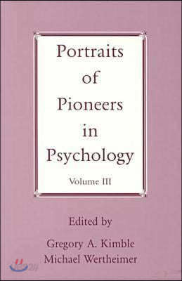 Portraits of Pioneers in Psychology, Volume III