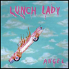 Lunch Lady - Angel (Colored LP)