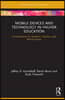 Mobile Devices and Technology in Higher Education