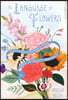 The Language of Flowers: A Fully Illustrated Compendium of Meaning, Literature, and Lore for the Modern Romantic