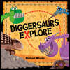Diggersaurs Explore