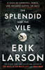 The Splendid and the Vile: A Saga of Churchill, Family, and Defiance During the Blitz