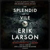 The Splendid and the Vile: A Saga of Churchill, Family, and Defiance During the Blitz