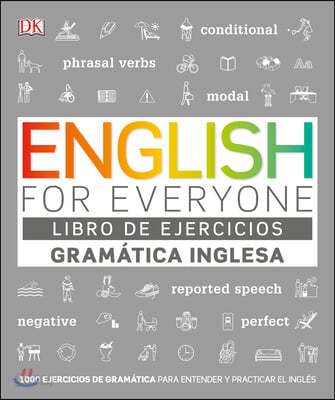 English for Everyone Gram&#225;tica Inglesa. El Libro de Ejercicios: M&#225;s de 1000 Ejercicios Para Entender Y Practicar El Ingl&#233;s