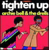 Archie Bell & The Drells (아키 벨 앤 드렐스) - Tighten Up [LP]