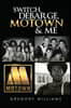 Switch, Debarge, Motown and Me!