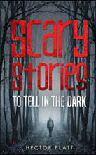 Scary Stories to Tell in the Dark