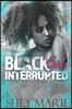 Black Girl Interrupted: The Story of Nianni Maraje