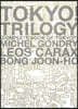 TOKYO!TRILOGY COMPLETE BOOK OF“TOKYO!” MICHEL GONDRY LEOS CARAX BONG JOON?HO