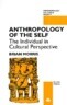 Anthropology of the Self: The Individual in Cultural Perspective