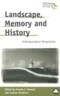 Landscape, Memory and History: Anthropological Perspectives