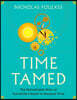 A Time Tamed