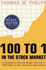 100 to 1 in the Stock Market: A Distinguished Security Analyst Tells How to Make More of Your Investment Opportunities