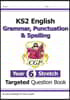 KS2 English Year 6 Stretch Grammar, Punctuation & Spelling Targeted Question Book (w/Answers)