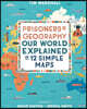 The Prisoners of Geography