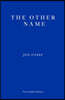 The Other Name - WINNER OF THE 2023 NOBEL PRIZE IN LITERATURE