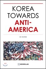 KOREA TOWARDS ANTI-AMERICA