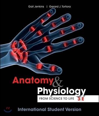 Anatomy and Physiology From Science to Life, 3/E (IE)