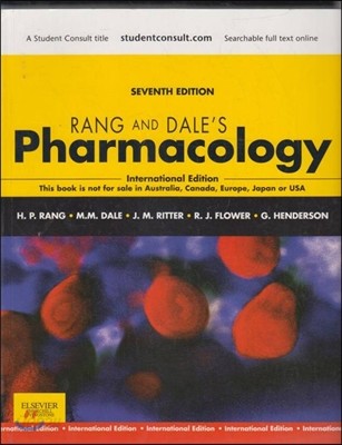 RANG AND DALE&#39;S Pharmocology, 7/E