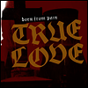 Born From Pain - True Love (LP)