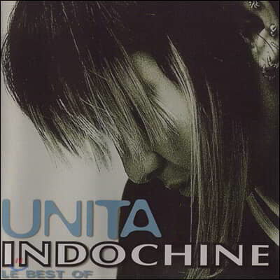 Indochine (인도차이나) - Unita, Le Best Of