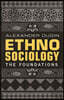 Ethnosociology: The Foundations