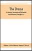 The Drama; its history, literature and influence on civilization (Volume III)