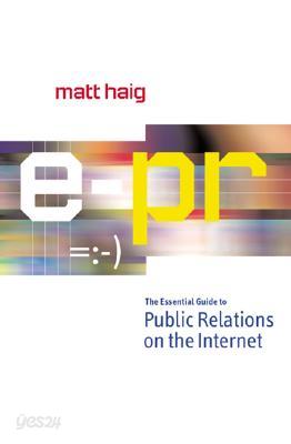 E-PR: The Essential Guide Online Public Relations